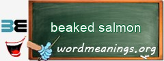 WordMeaning blackboard for beaked salmon